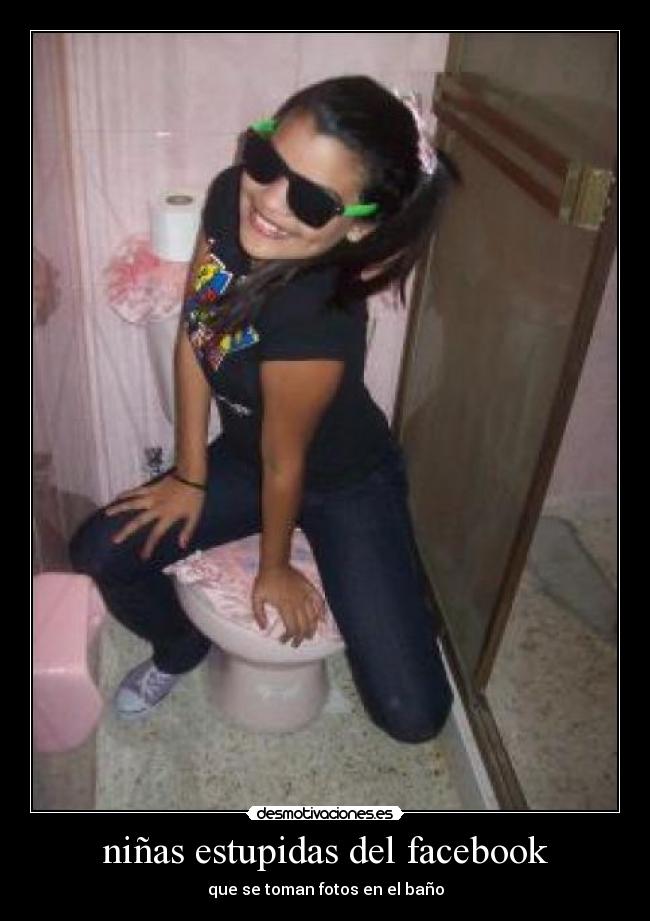 niñas estupidas del facebook -