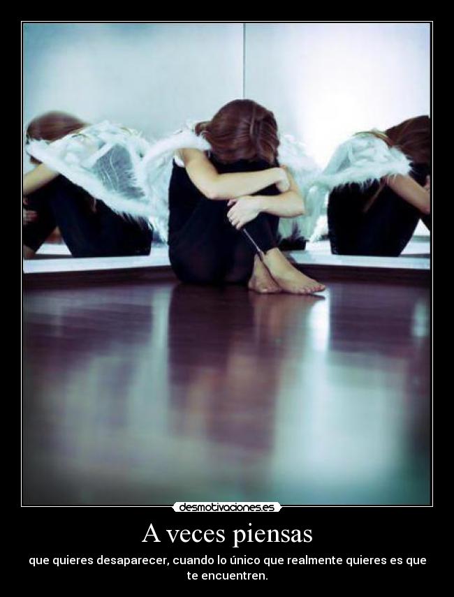 A veces piensas -