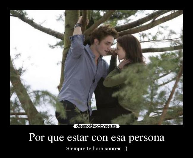 Por que estar con esa persona -