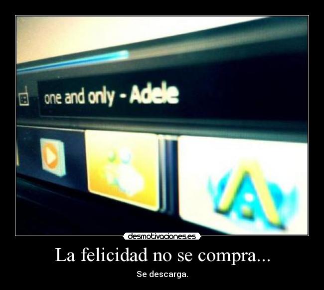 La felicidad no se compra... - 