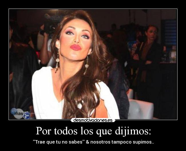 Por todos los que dijimos: -