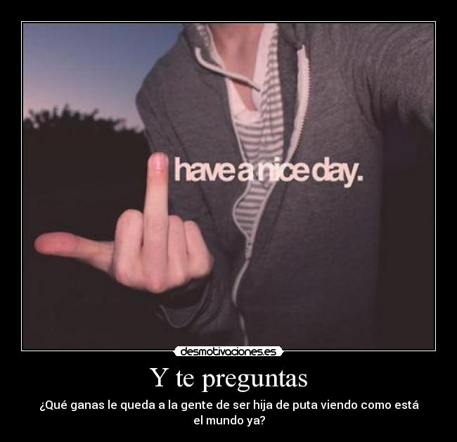 Y te preguntas - 