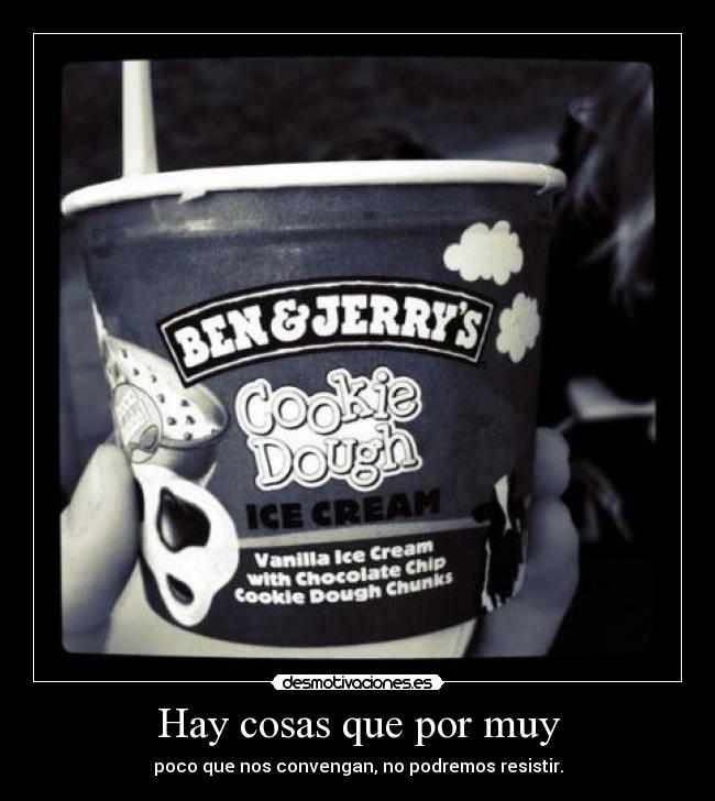 Hay cosas que por muy - 