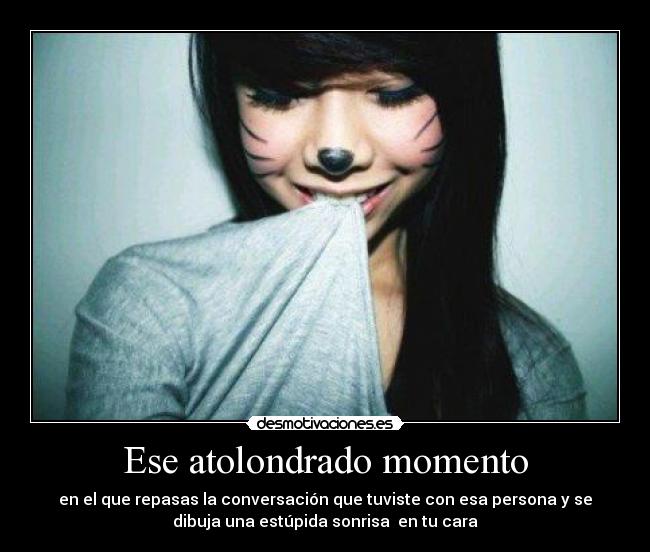 Ese atolondrado momento - 
