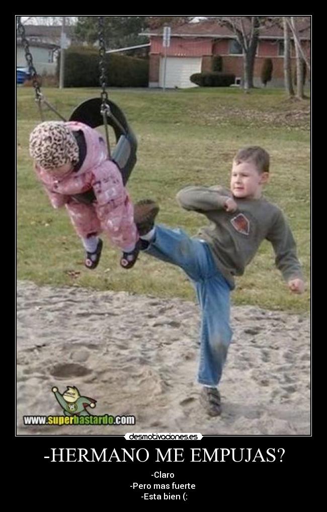 carteles hermano empujas desmotivaciones