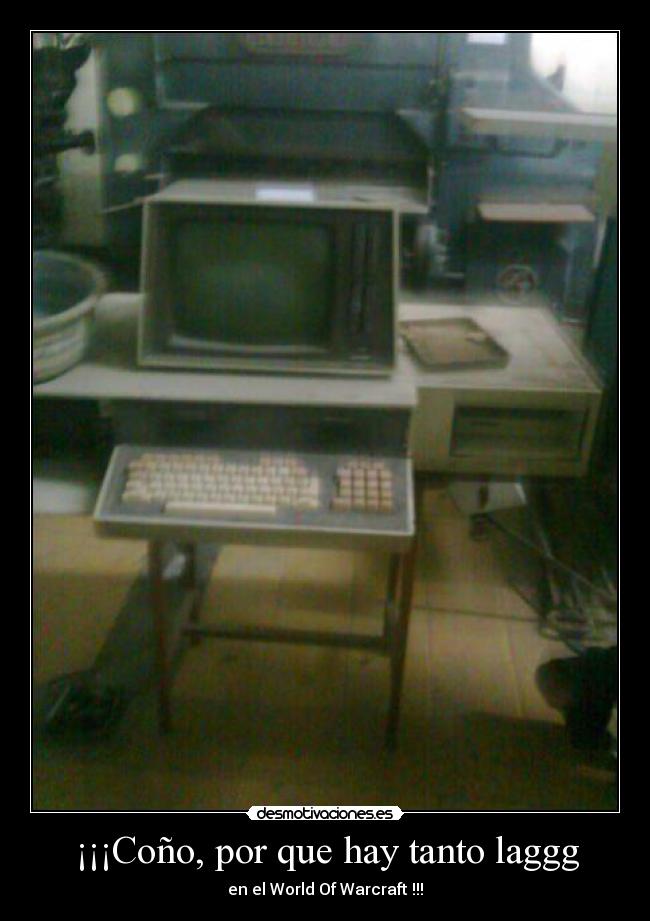 ¡¡¡Coño, por que hay tanto laggg - en el World Of Warcraft !!!