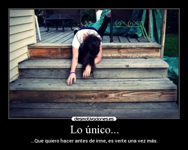 Lo único... -