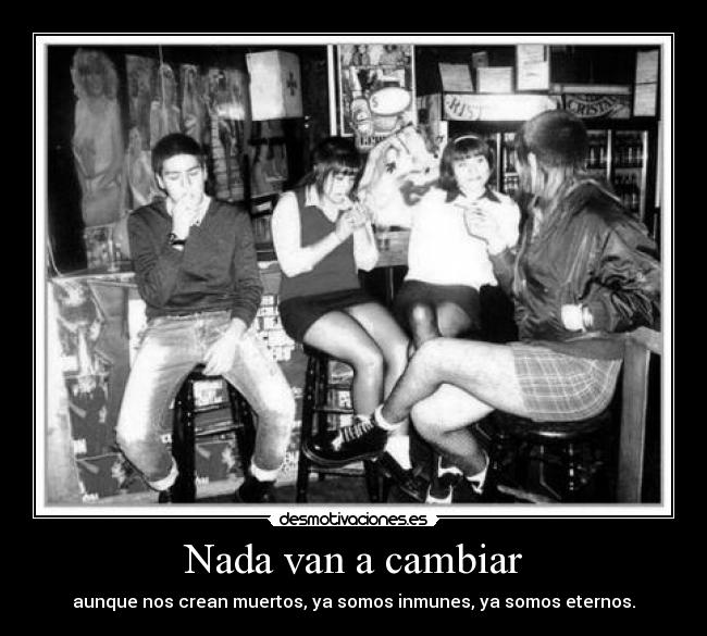 Nada van a cambiar - 