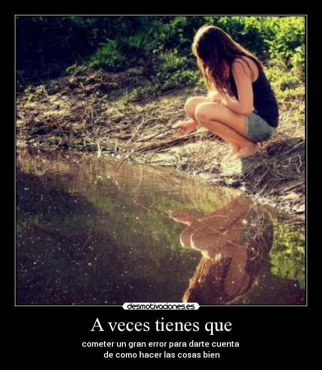 A veces tienes que - 