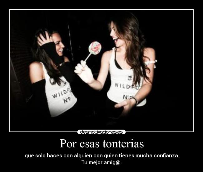 Por esas tonterias - 