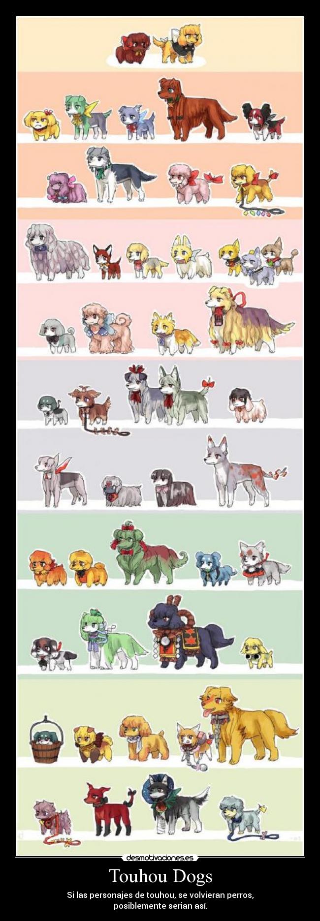 Touhou Dogs - Si las personajes de touhou, se volvieran perros,
posiblemente serian así.