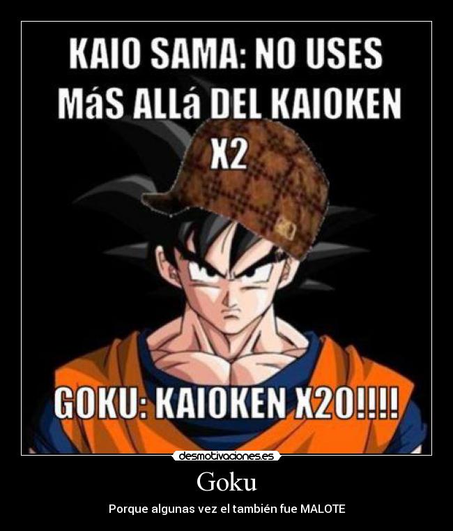 carteles goku uuuy que malote desmotivaciones