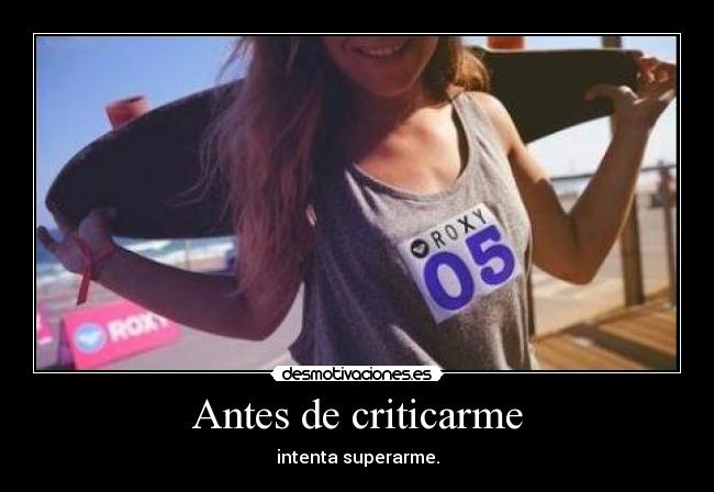Antes de criticarme -
