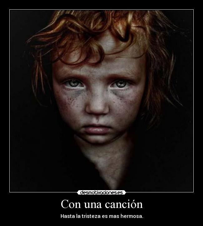 Con una canción - Hasta la tristeza es mas hermosa.