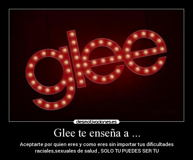 Glee te enseña a ... -