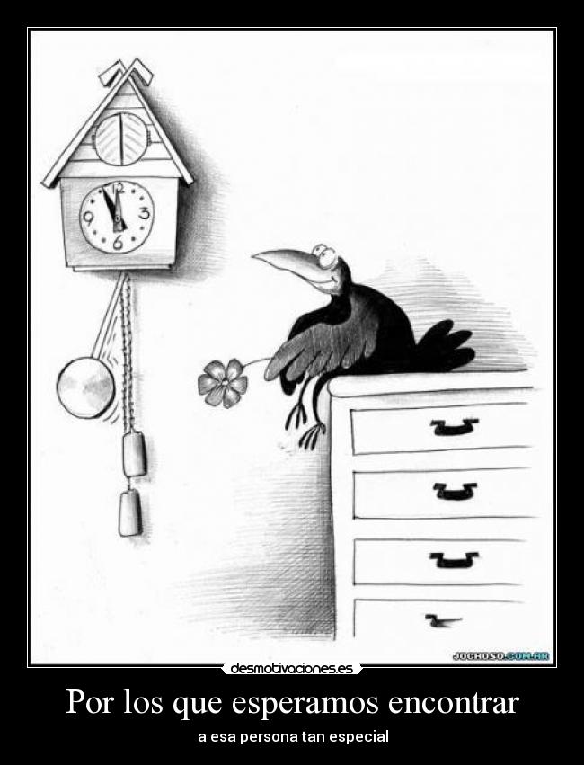 Por los que esperamos encontrar - a esa persona tan especial
