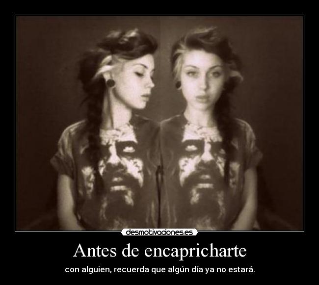 Antes de encapricharte -
