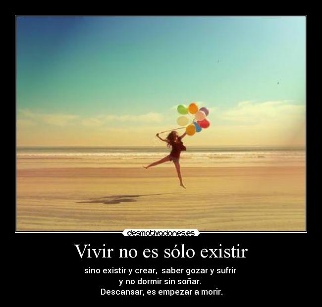 Vivir no es sólo existir -