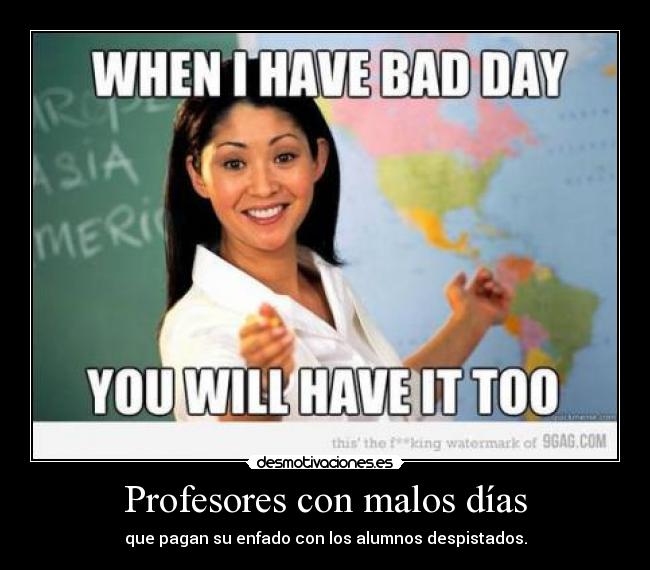 Profesores con malos días - 