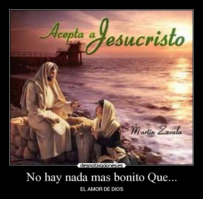 No hay nada mas bonito Que... - EL AMOR DE DIOS