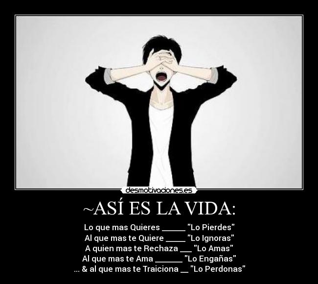 ~ASÍ ES LA VIDA: - 