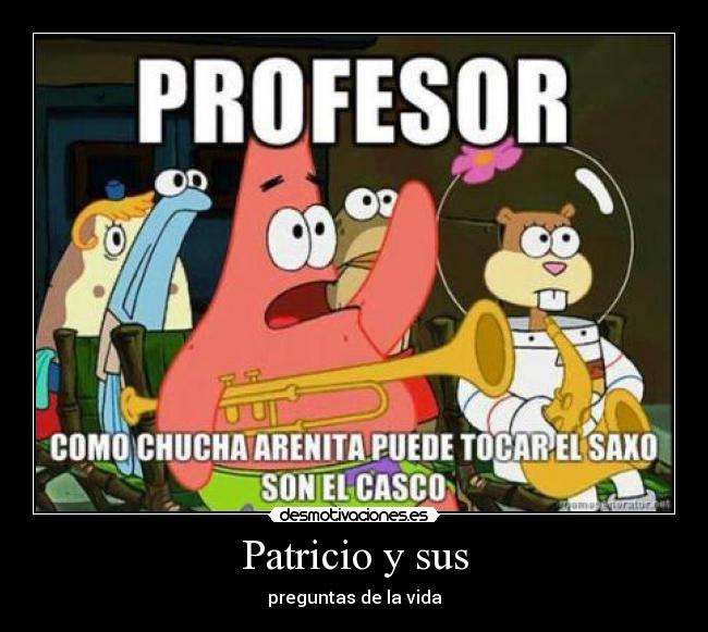 carteles patricio saxo casco mar bob sponga desmotivaciones