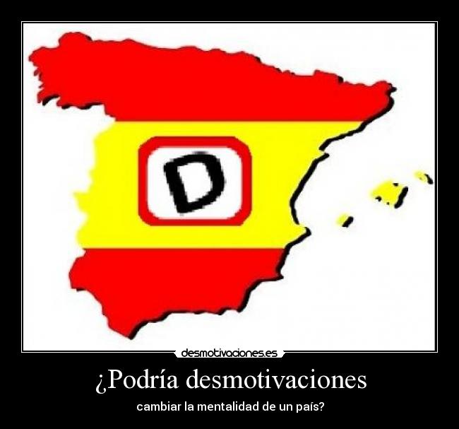 ¿Podría desmotivaciones - cambiar la mentalidad de un país?