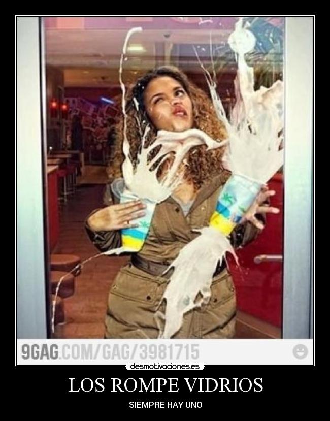 LOS ROMPE VIDRIOS - SIEMPRE HAY UNO