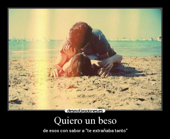 Quiero un beso -