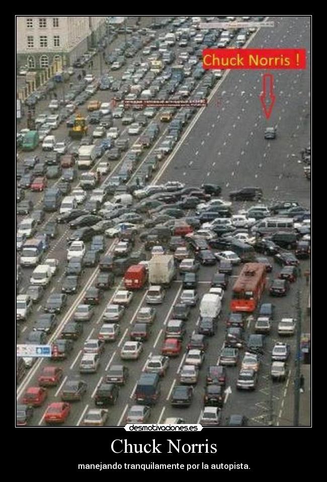 Chuck Norris - manejando tranquilamente por la autopista.