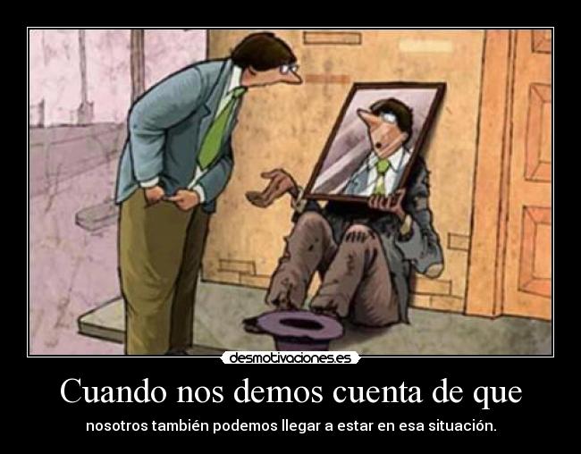 Cuando nos demos cuenta de que -