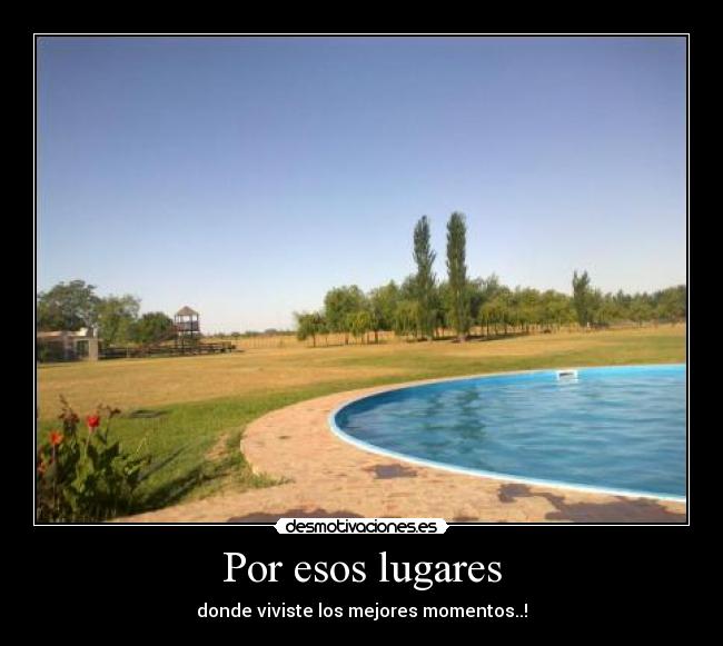 Por esos lugares -