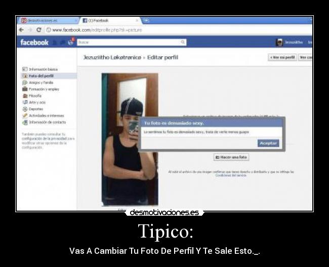 Tipico: - Vas A Cambiar Tu Foto De Perfil Y Te Sale Esto._.