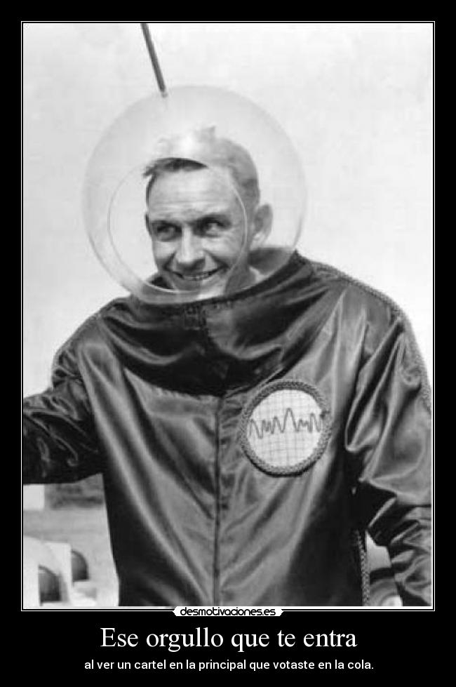 Ese orgullo que te entra -