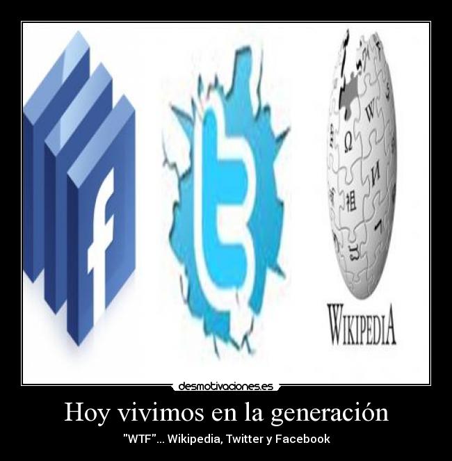 Hoy vivimos en la generación - 