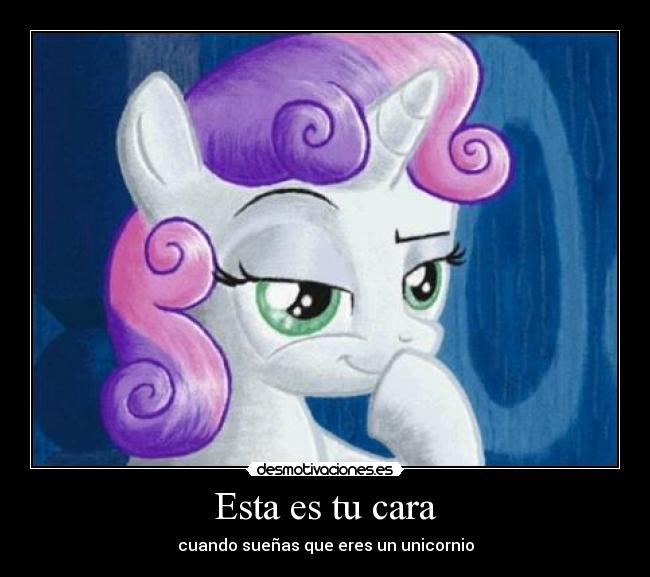 Esta es tu cara - cuando sueñas que eres un unicornio