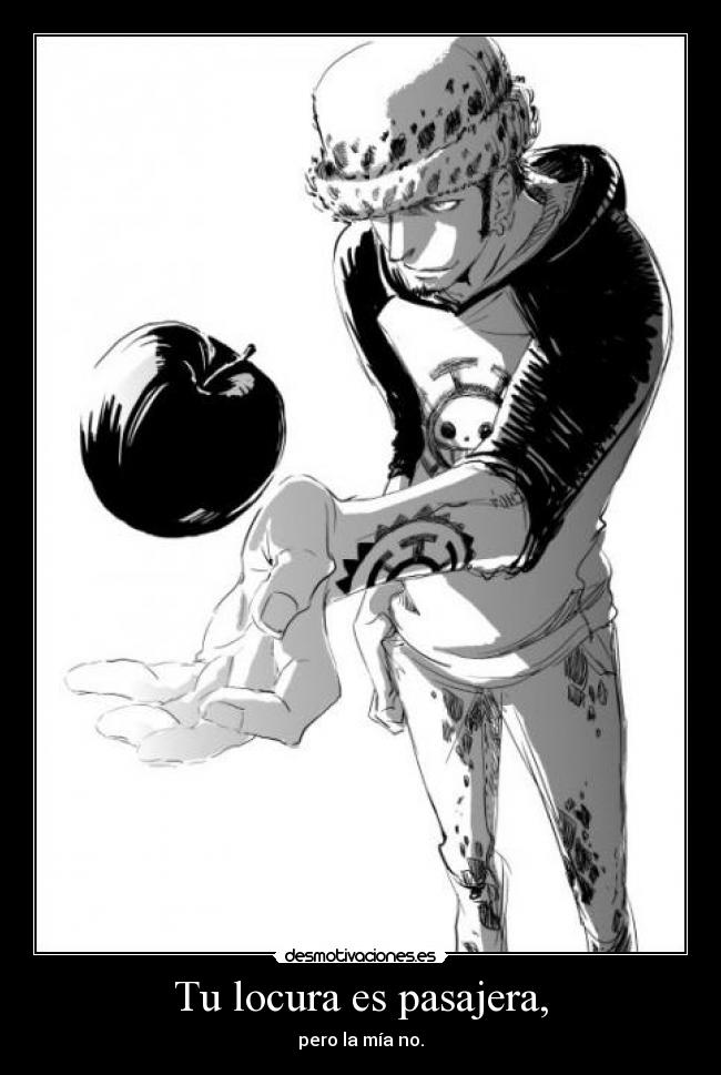 Tu locura es pasajera, - 