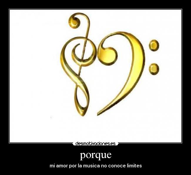 porque - mi amor por la musica no conoce limites