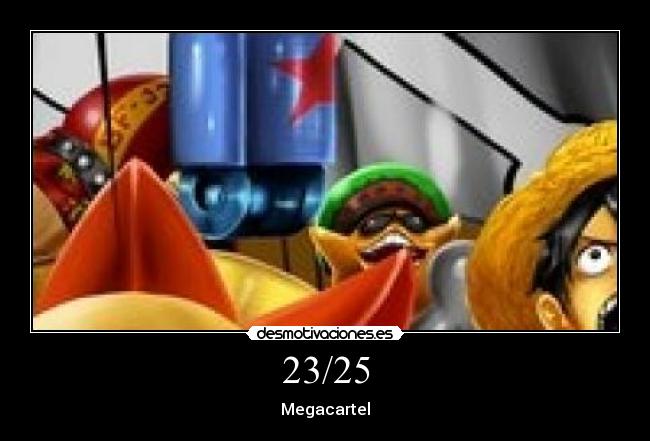 23/25 - Megacartel