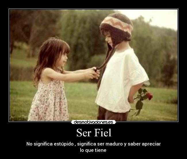 Ser Fiel -