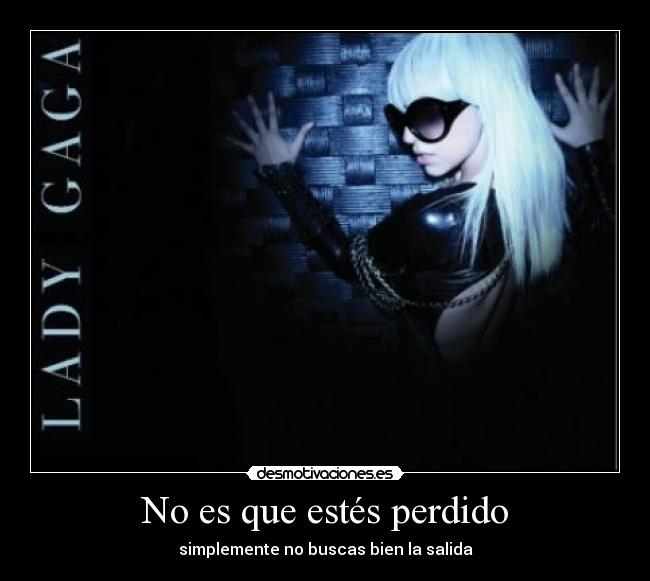 No es que estés perdido -