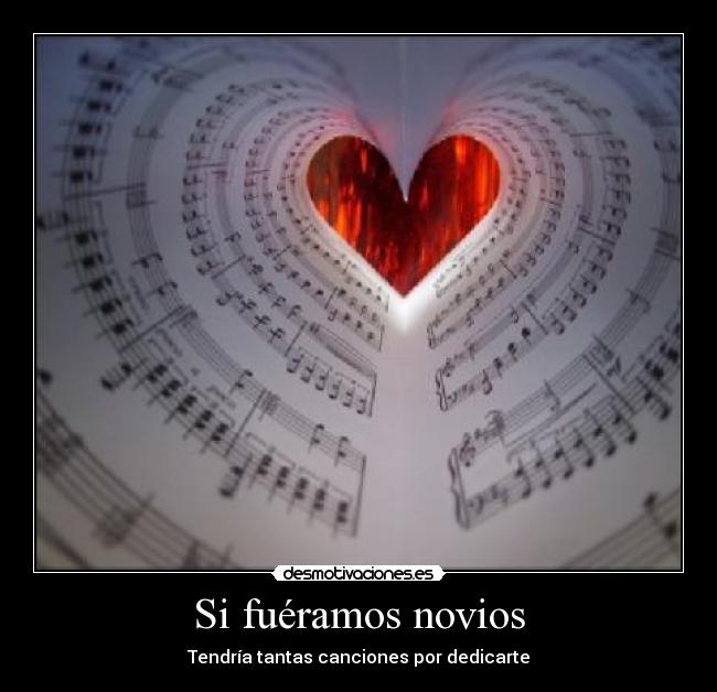 carteles fueramos novios amor canciones desmotivaciones