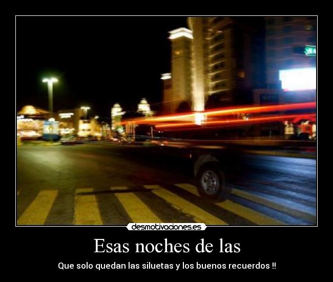 Esas noches de las - 