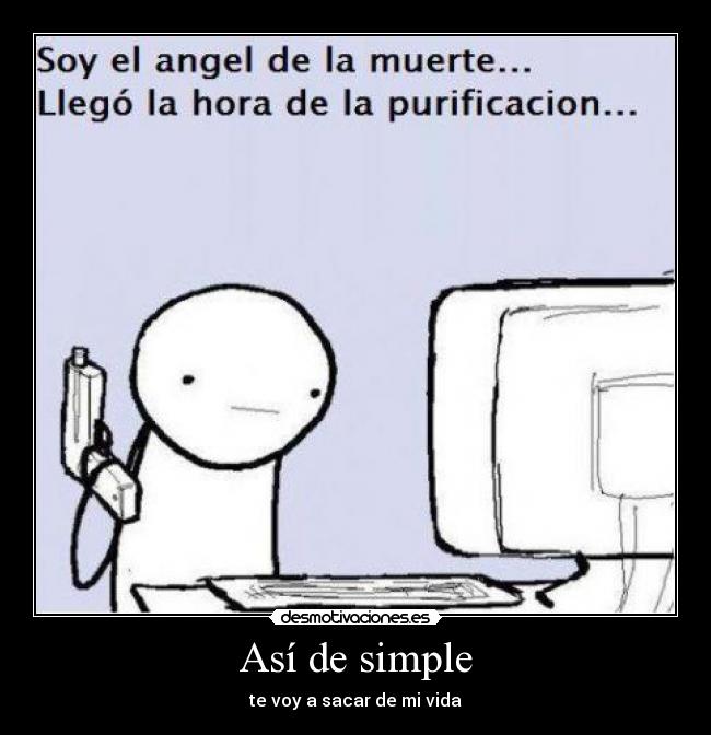 Así de simple - te voy a sacar de mi vida