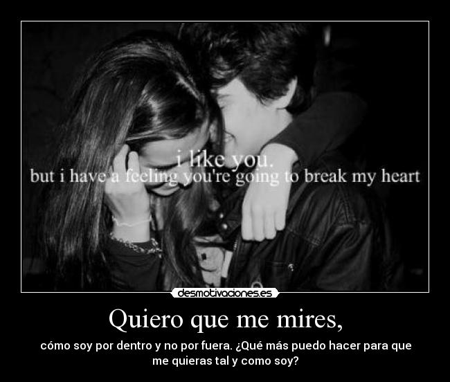 Quiero que me mires, - 