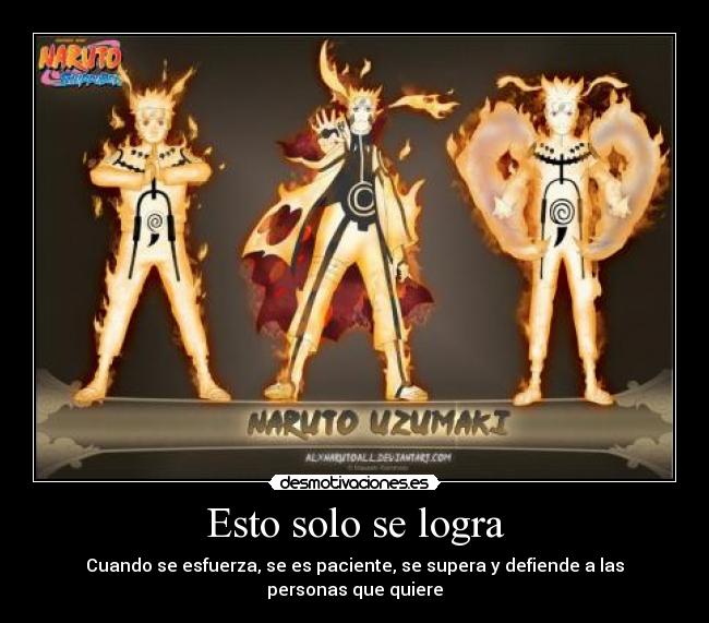 Esto solo se logra - Cuando se esfuerza, se es paciente, se supera y defiende a las personas que quiere
