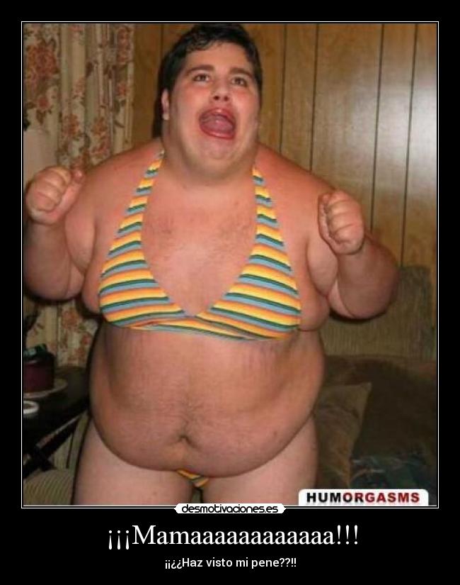 ¡¡¡Mamaaaaaaaaaaaa!!! -