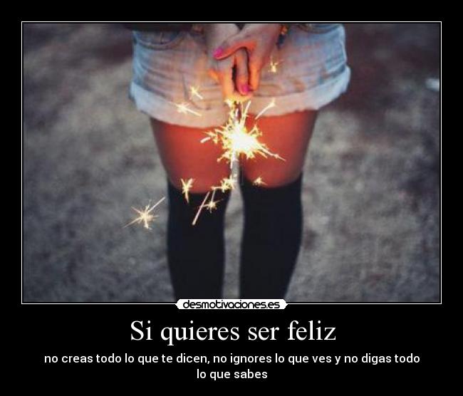 Si quieres ser feliz -