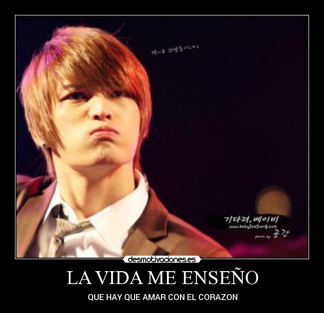 LA VIDA ME ENSEÑO - QUE HAY QUE AMAR CON EL CORAZON