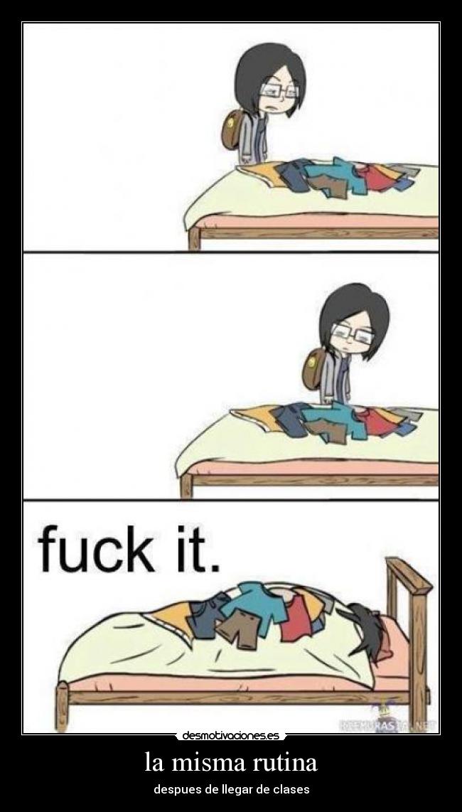 la misma rutina - despues de llegar de clases